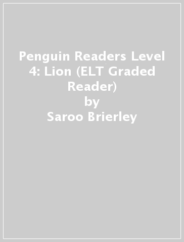 Penguin Readers Level 4: Lion (ELT Graded Reader) - Saroo Brierley