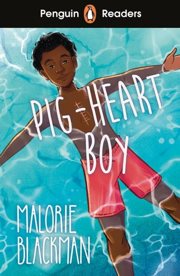 Penguin Readers Level 4: Pig-Heart Boy (ELT Graded Reader) - Malorie Blackman
