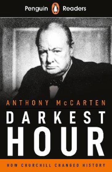 Penguin Readers Level 6: Darkest Hour (ELT Graded Reader) - Anthony McCarten