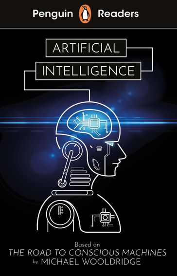 Penguin Readers Level 7: Artificial Intelligence (ELT Graded Reader) - Michael Wooldridge