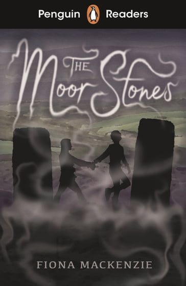 Penguin Readers Starter Level: The Moor Stones (ELT Graded Reader) - Fiona MacKenzie