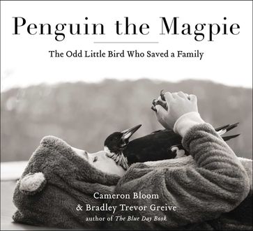 Penguin the Magpie - Cameron Bloom - Bradley Trevor Greive