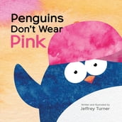 Penguins Don t Wear Pink