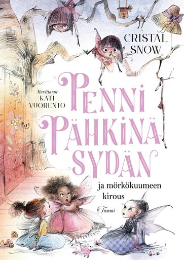 Penni Pähkinäsydän ja mörkökuumeen kirous - CRISTAL SNOW - Kati Vuorento - Laura Lyytinen