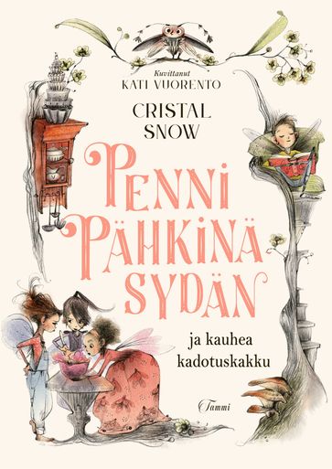 Penni Pähkinäsydän ja kauhea kadotuskakku - CRISTAL SNOW - Laura Lyytinen