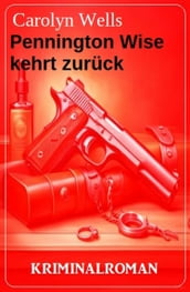 Pennington Wise kehrt zurück: Kriminalroman