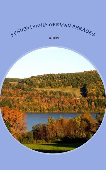 Pennsylvania German Phrase Book - David Miller