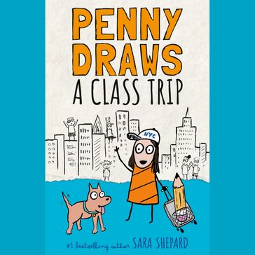 Penny Draws a Class Trip - Sara Shepard