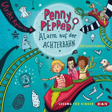 Penny Pepper - Alarm auf der Achterbahn - Ulrike Rylance