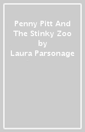 Penny Pitt And The Stinky Zoo