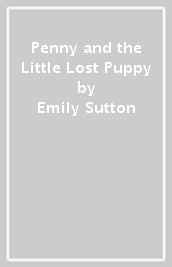 Penny and the Little Lost Puppy