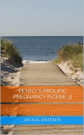 Penny s Prolific Pregnancy [Scene 3]