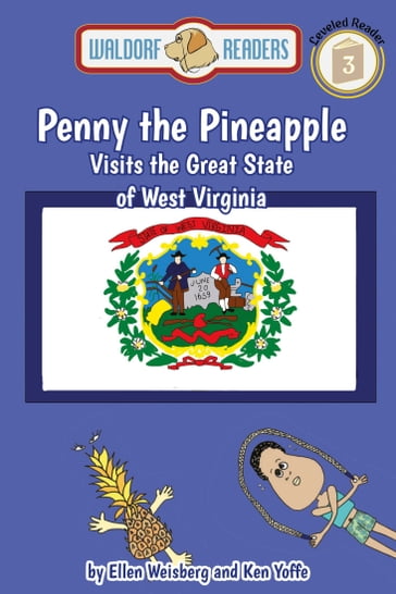 Penny the Pineapple Visits the Great State of West Virginia - Ellen Weisberg - Ken Yoffe