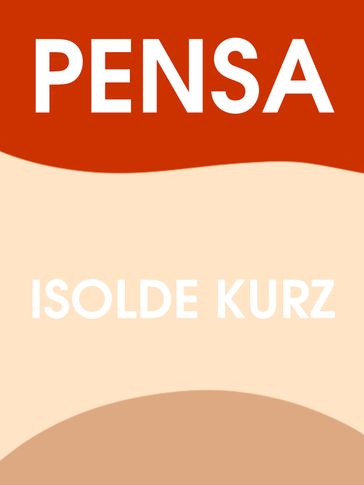 Pensa - Isolde Kurz