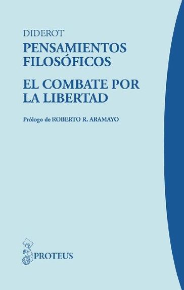 Pensamientos filosóficos.. El combate por la libertad - Denis Diderot