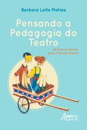 Pensando a Pedagogia do Teatro, da Sala de Ensaio para a Escola Pública