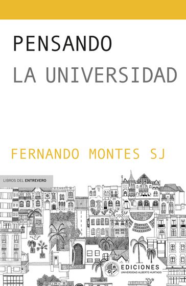 Pensando la universidad - Fernando Montes