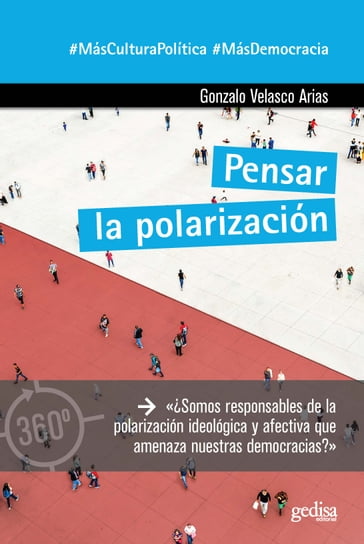 Pensar la polarización - Gonzalo Velasco Arias