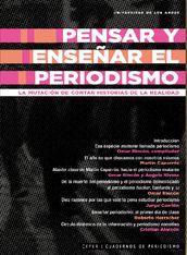 Pensar y enseñar el periodismo. La mutación de contar historias de la realidad