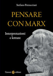 Pensare con Marx. Interpretazioni e letture