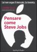 Pensare come Steve Jobs