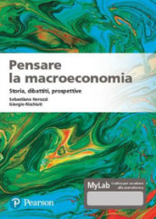 Pensare la macroeconomia. Storia, dibattiti, prospettive