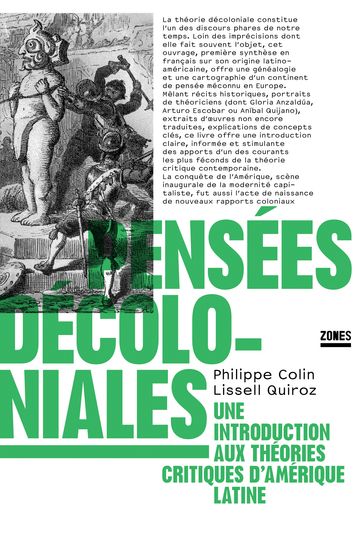 Pensées décoloniales - Une introduction aux théories critiques d'Amérique latine - Philippe Colin - Lissell Quiroz