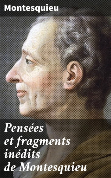 Pensées et fragments inédits de Montesquieu - Montesquieu