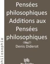 Pensées philosophiques & Additions aux Pensées philosophiques