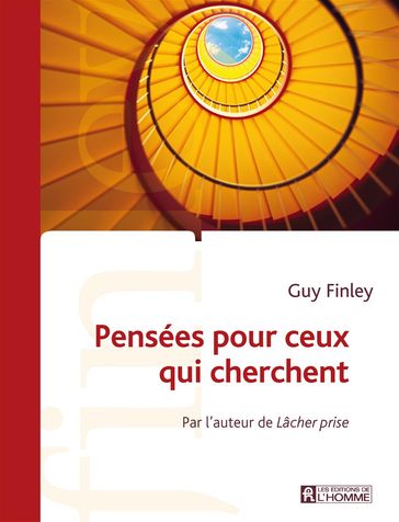 Pensées pour ceux qui cherchent - Guy Finley