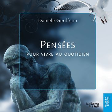 Pensées pour vivre au quotidien - Danièle Geoffrion