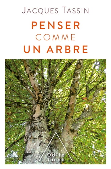 Penser comme un arbre - Jacques Tassin