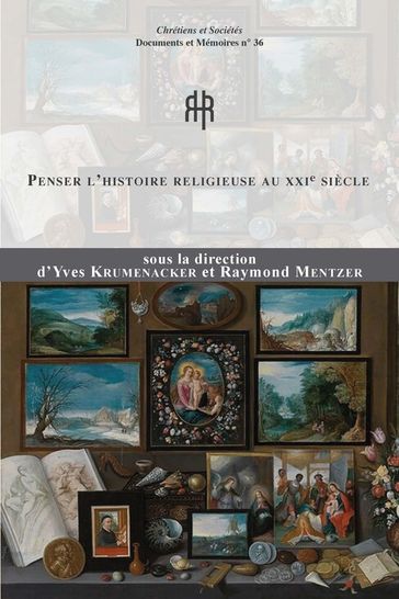 Penser l'histoire religieuse au XXIe siècle - Collectif