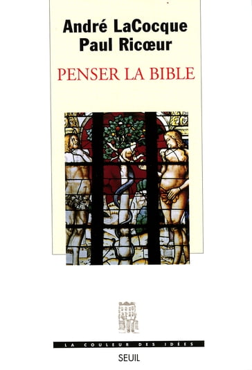 Penser la Bible - André LaCocque - Paul Ricoeur