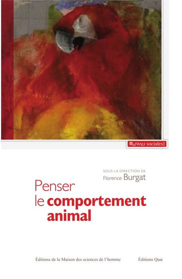 Penser le comportement animal - Florence Burgat