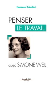 Penser le travail avec Simone Weil