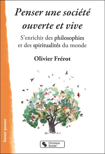 Penser une société ouverte et vive - Olivier Frérot