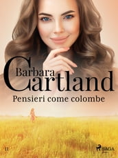 Pensieri come colombe (La collezione eterna di Barbara Cartland 11)