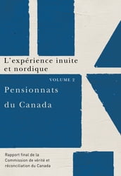 Pensionnats du Canada : L expérience inuite et nordique