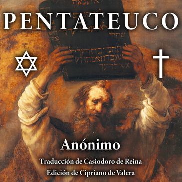 Pentateuco - Anónimo - Casiodoro de Reina - Cipriano de Valera