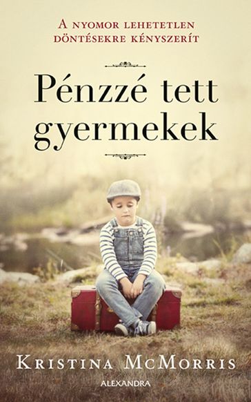 Pénzé tett gyermekek - Kristina McMorris