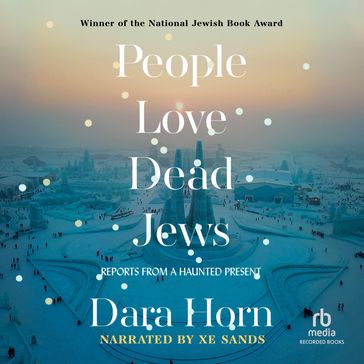 People Love Dead Jews - Dara Horn