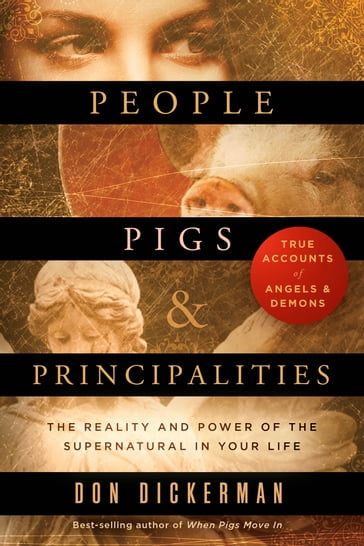 People, Pigs, and Principalities - Don Dickerman