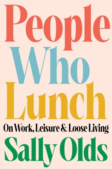 People Who Lunch - Sally Olds