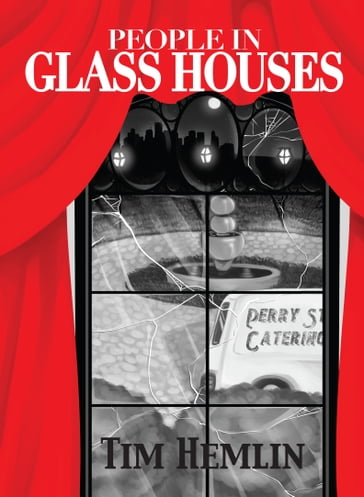 People in Glass Houses - Tim Hemlin
