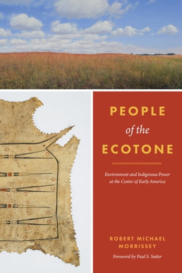 People of the Ecotone - Robert Michael Morrissey - Paul S. Sutter