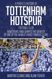 A People s History of Tottenham Hotspur Football Club