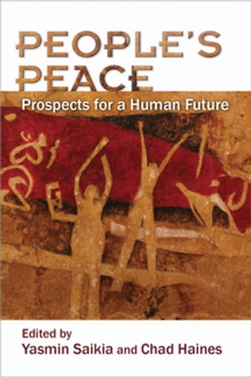 People's Peace - Lisa Sowle Cahill - David Cortright - Donald L. Fixico - Bruce B. Lawrence - Joel Gereboff - Stuart B. Schwartz - Amanda Izzo - Jackie Smith - Atalia Omer - Leslie Dwyer - Yasmin Saikia - Chad Haines