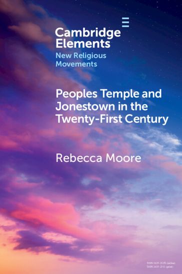 Peoples Temple and Jonestown in the Twenty-First Century - Rebecca Moore