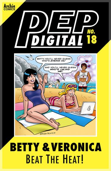 Pep Digital Vol. 018: Betty & Veronica Beat the Heat! - Archie Superstars